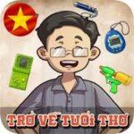 Tải Hack Trở Về Tuổi Thơ (Full Tiền, Năng Lượng, Level) V1.23.1
