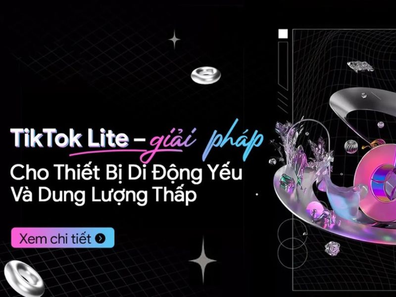 Trải Nghiệm Giải Trí Cốt Lõi Không Gián Đoạn Về Tiktok Lite Mod APK